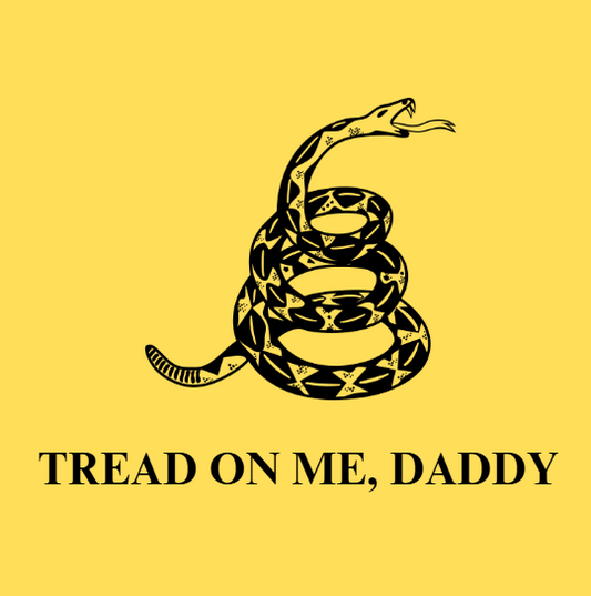Tread On Me, Daddy - Sticker (2x2)