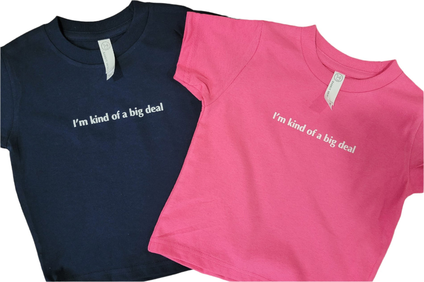 I'm Kind of a Big Deal - Toddler Tee