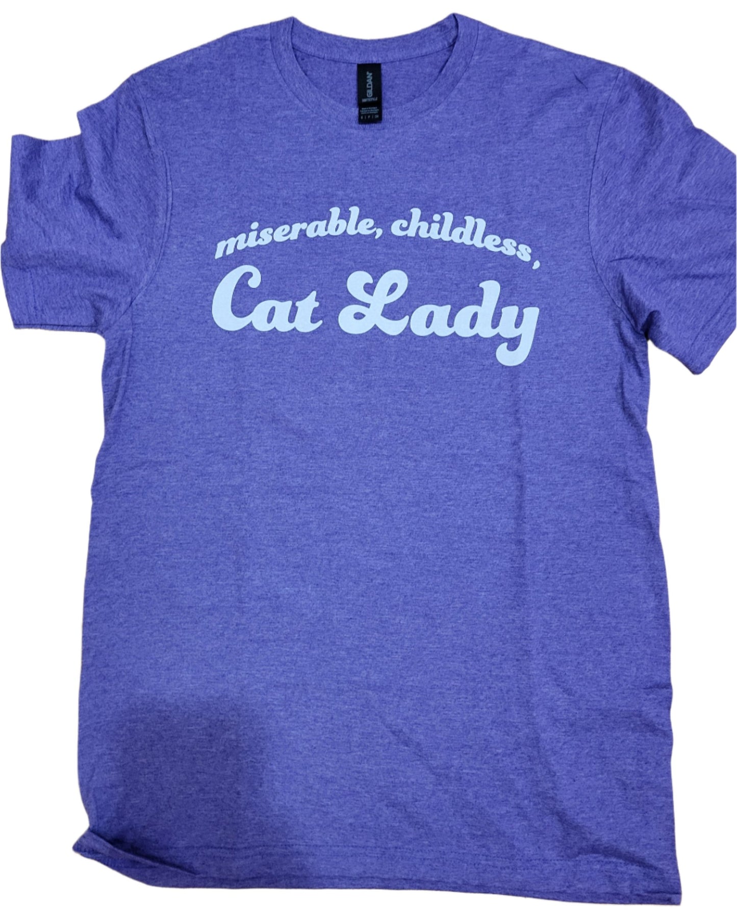 Miserable, Childless, Cat Lady T-Shirt