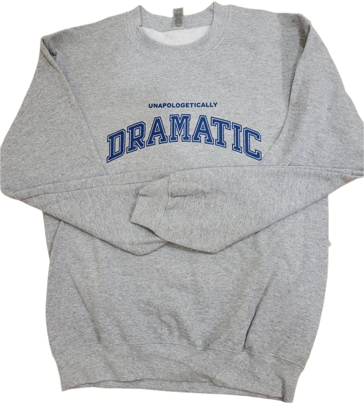 Unapologetically Dramatic Crewneck Sweatshirt