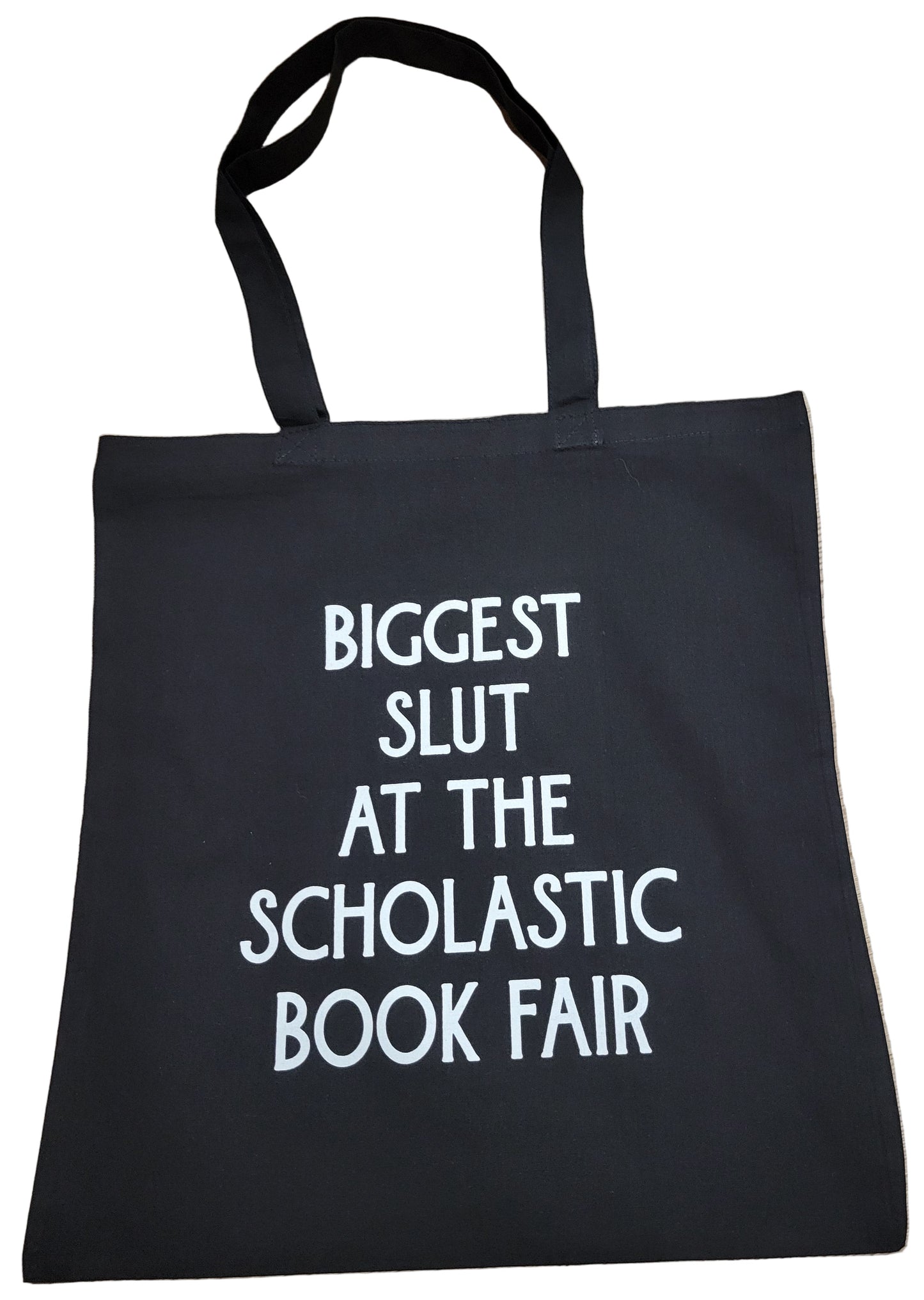 Biggest Slut at the Scholastic Book Fair Tote Bag