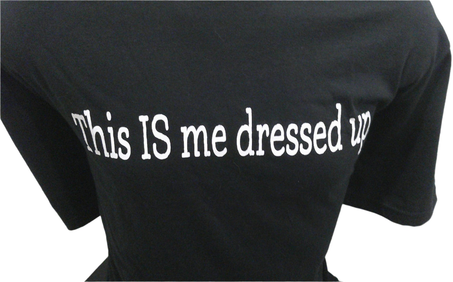 This IS Me Dressed Up T-Shirt