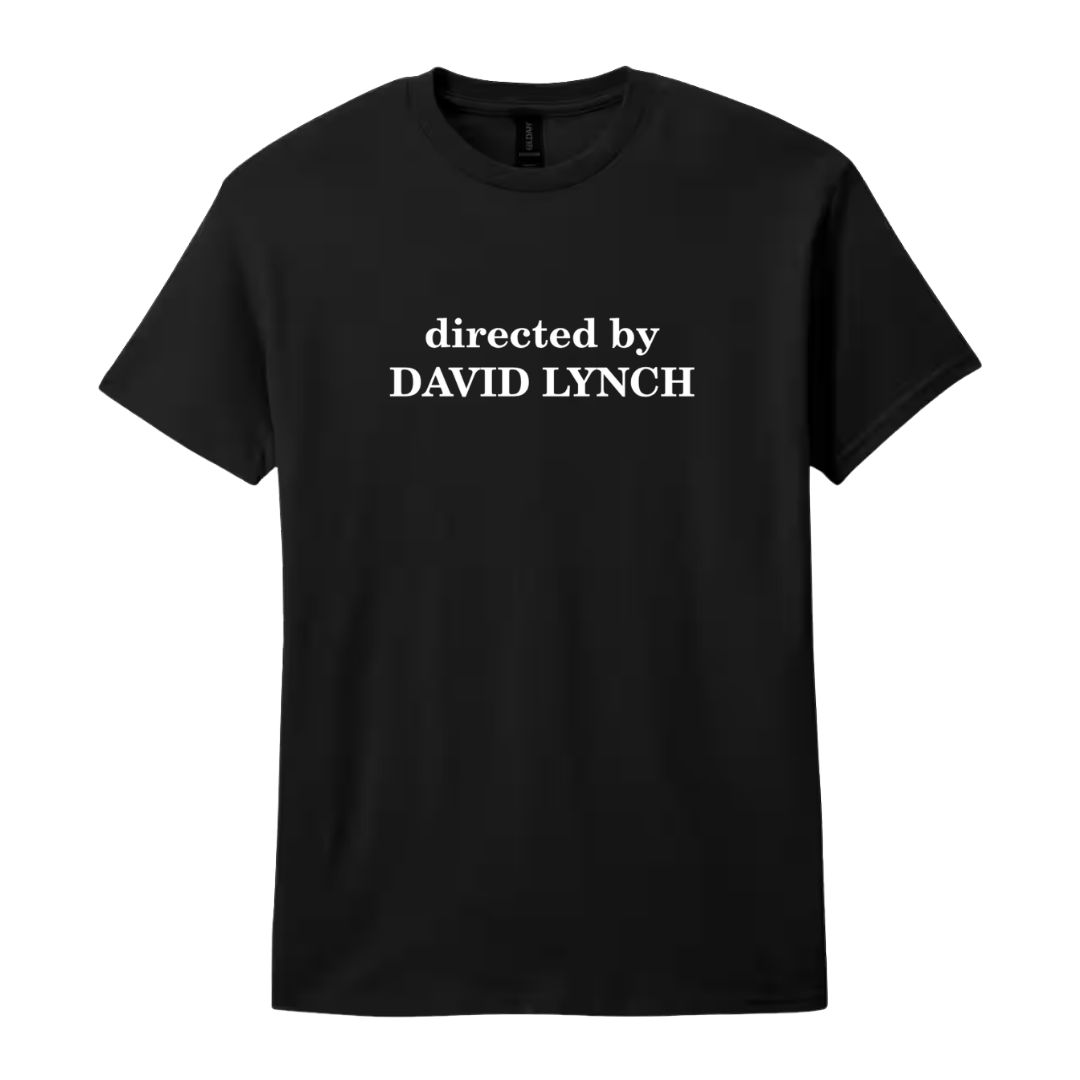 directed by David Lynch t-shirt