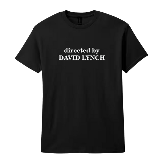 directed by David Lynch t-shirt
