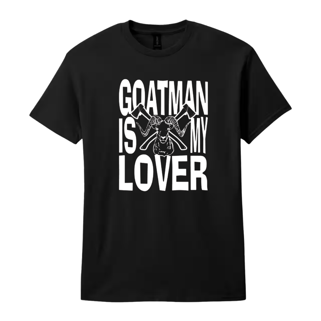 Goatman is my Lover T-Shirt
