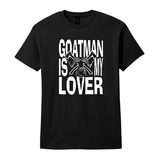Goatman is my Lover T-Shirt