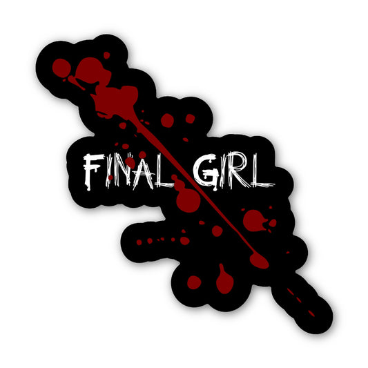 A die-cut sticker featuring the text 'FINAL GIRL' in distressed white lettering over a black splatter shape with red blood-like drips and a diagonal red line, shown on a white background.