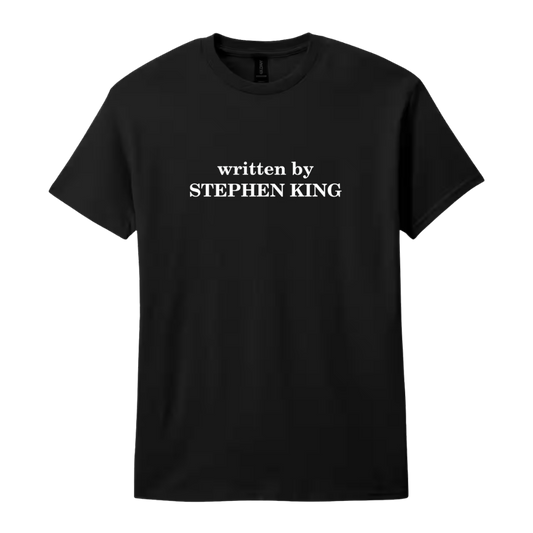 written by Stephen King T-Shirt