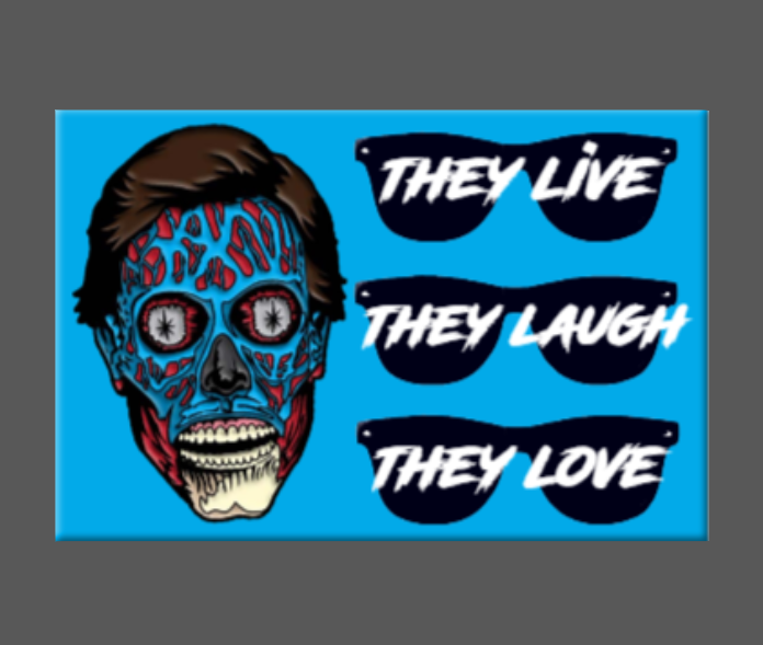 Ba Ba Buttons - THEY LIVE, Magnet, Button, Mirror, John Carpenter, LAUGH: (5) Magnets