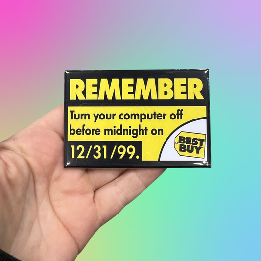 Y2k Computer Warning Best Buy - Magnet