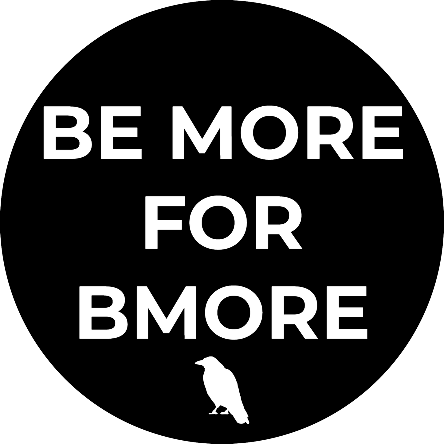 Be More For BMORE - Sticker